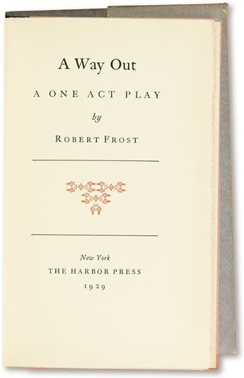 FROST, ROBERT. A Way Out: A One Act Play.